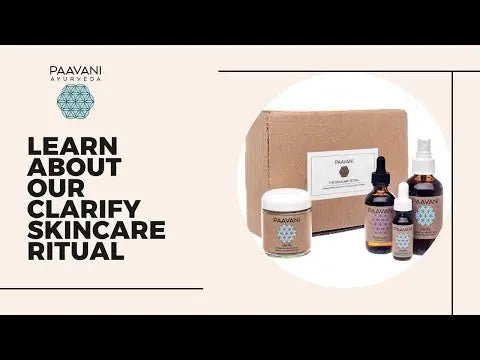 Clarify Skincare Ritual | Ayurvedic Facial for Blemish-Prone Skin DC-PAAVANI Ayurveda